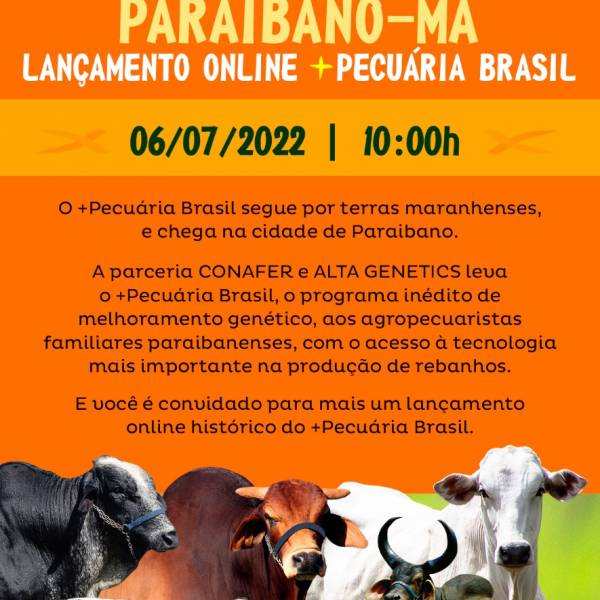 SECRETARIA DE AGRICULTURA E CONAFER LANÇAM O PROGRAMA MAIS PECUARIA BRASIL