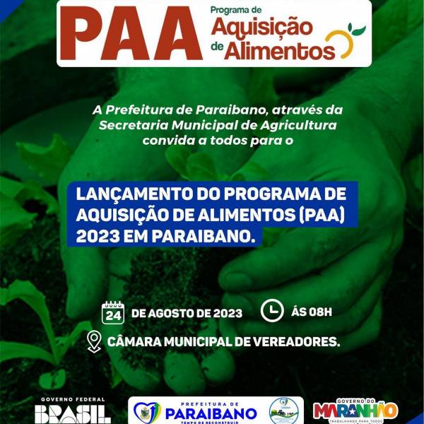 LANÇAMENTO DO PROGRAMA DE AQUISIÇÃO DE ALIMENTOS (PAA) 2023.