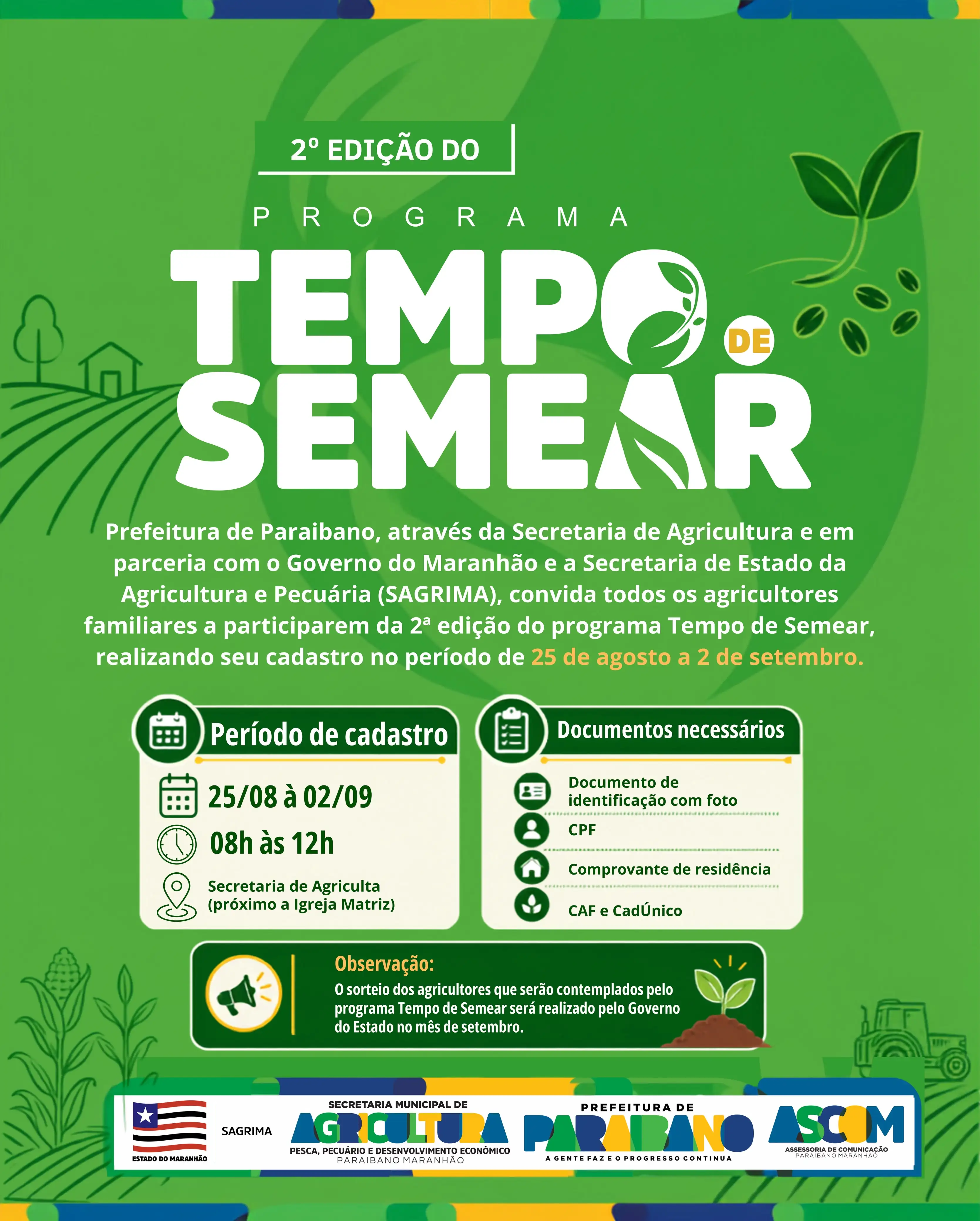 Governo Municipal, foi contemplado mais uma vez com a 2ª edição do Programa Tempo de Semear.