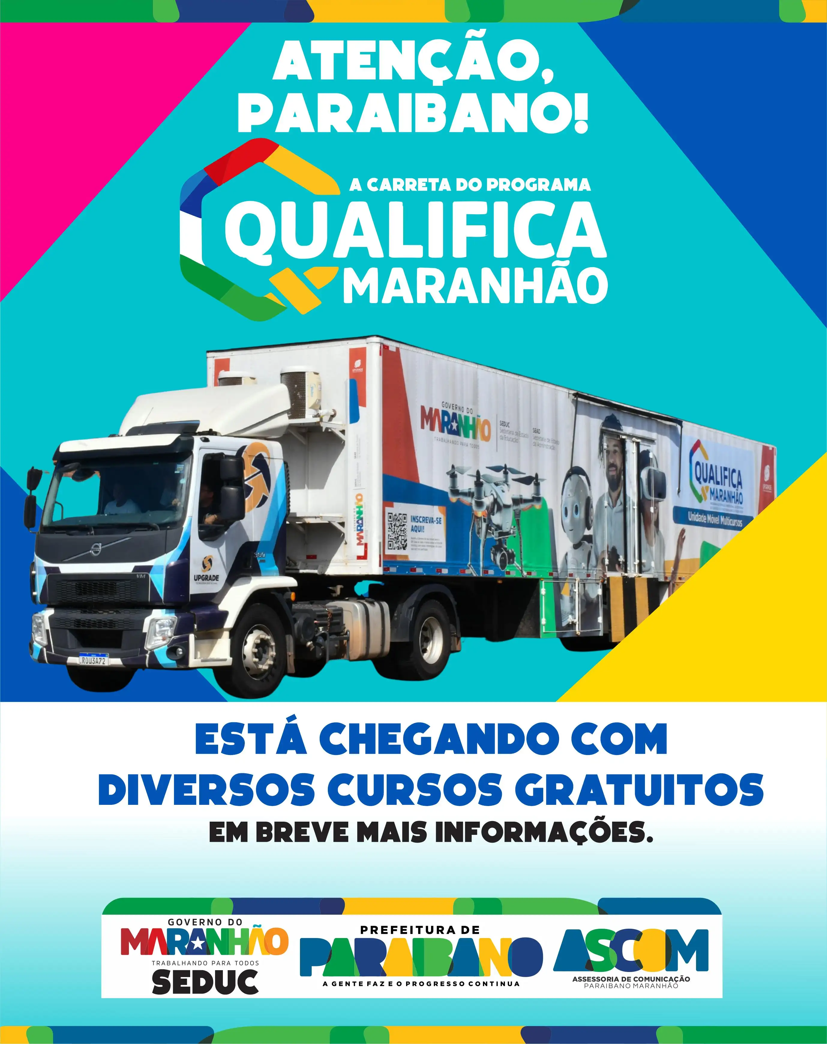 Prefeitura de Paraibano divulga que a Carreta do Programa Qualifica Maranhão está chegando na cidade.