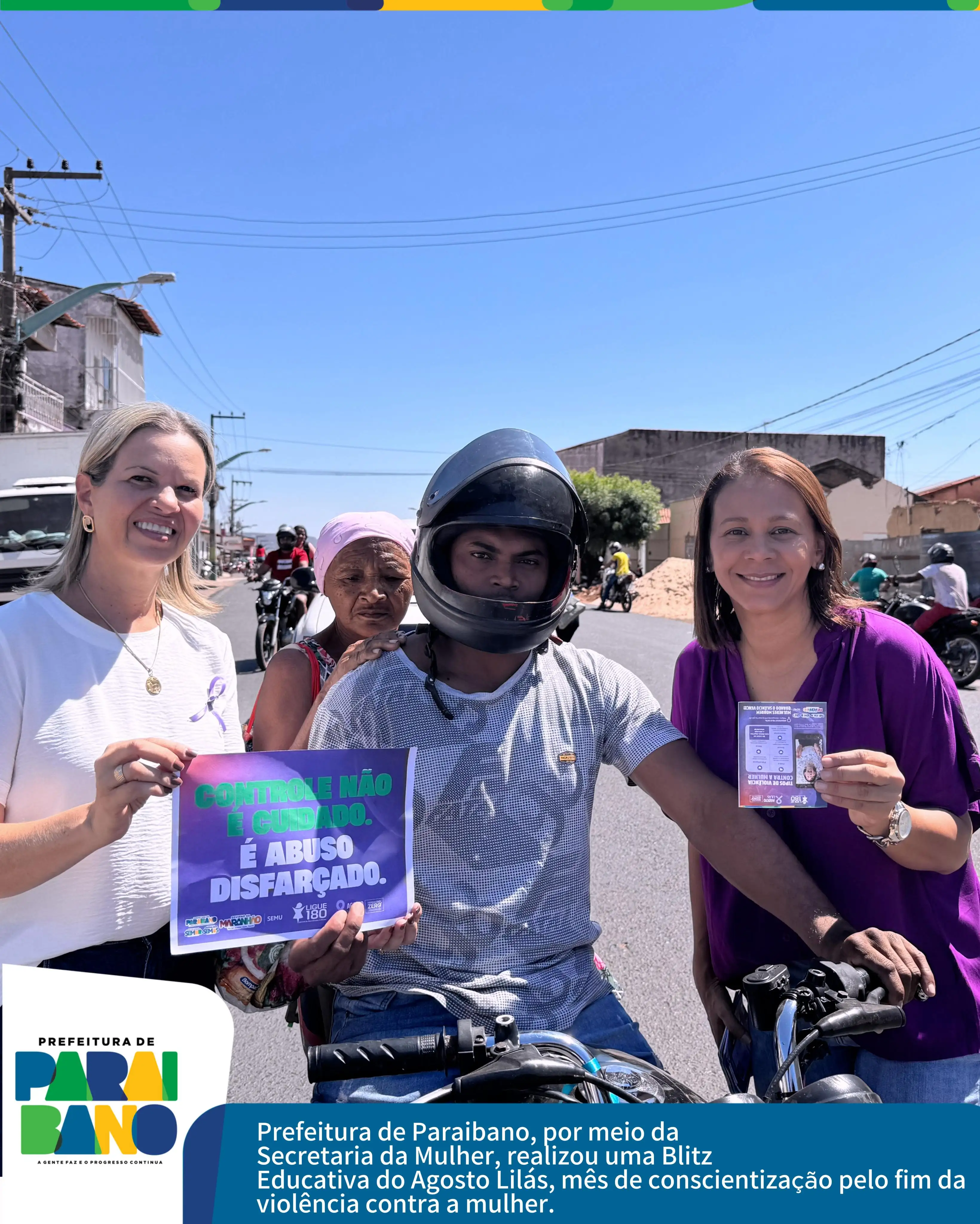 Foto 7 – Prefeitura de Paraibano, por meio da Secretaria da Mulher, realizou uma Blitz Educativa do Agosto Lilás