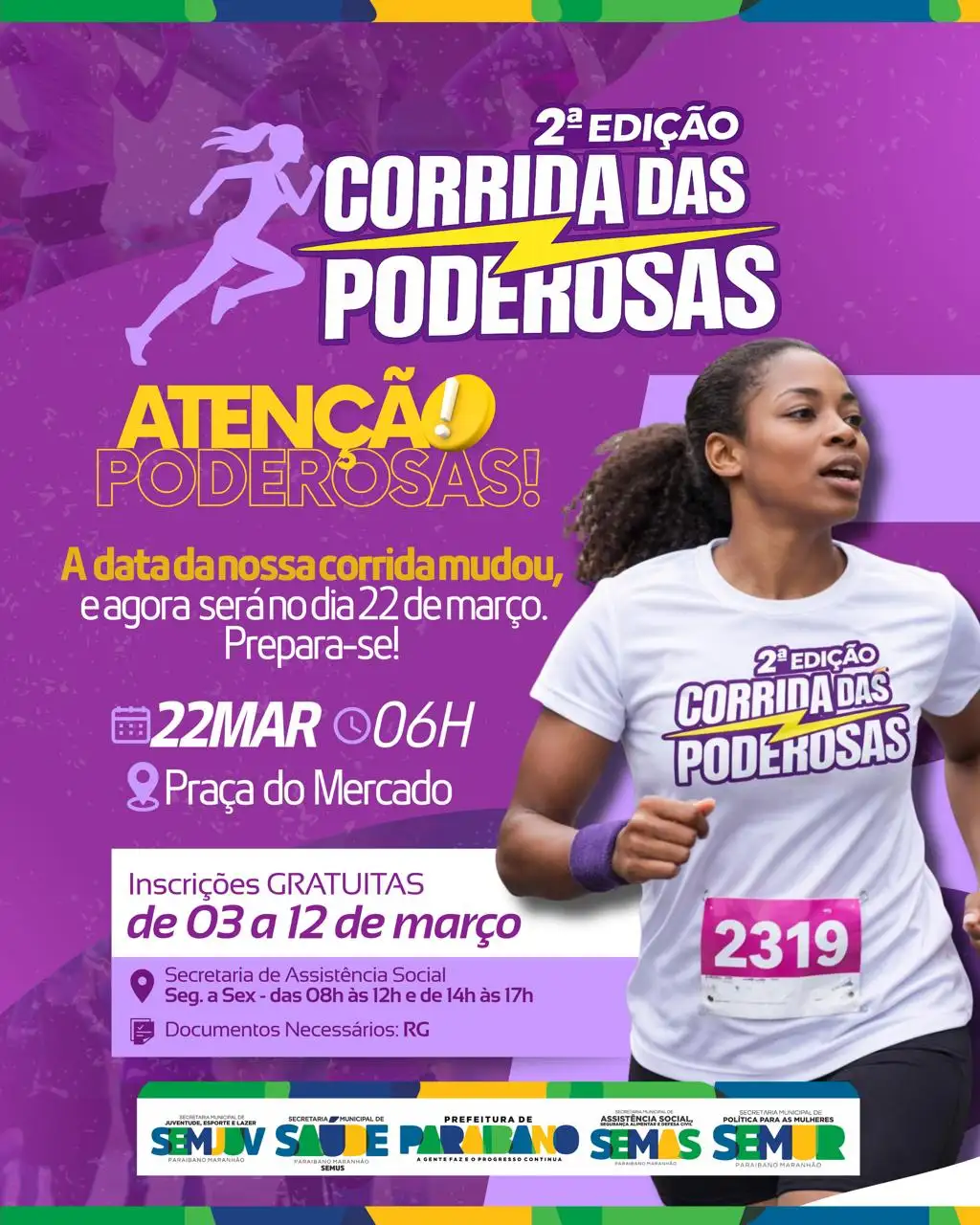 Prefeitura divulga que a data da nossa 2ª Corrida das Poderosas foi alterada.