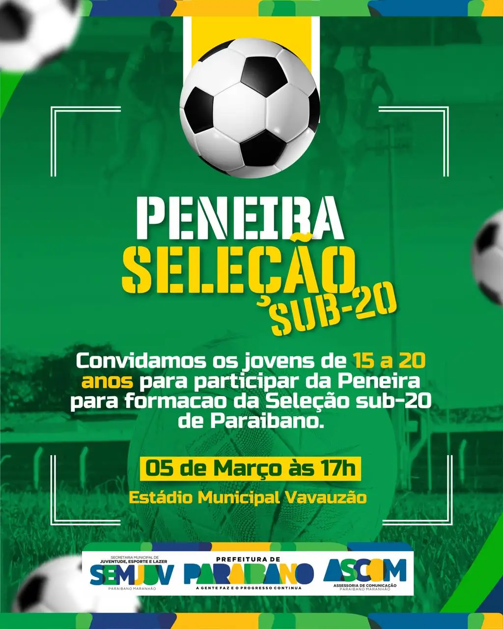 Prefeitura de Paraibano convida você para participar da Peneira para formação da Seleção Sub-20 do município.