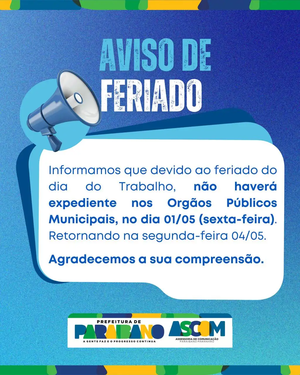 Prefeitura divulga informativo sobre feriado do dia do trabalhador.