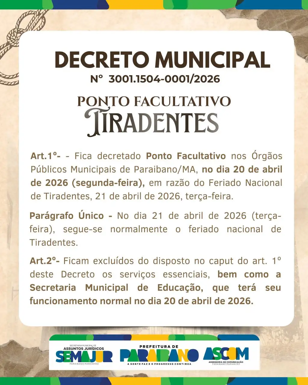 Prefeitura de Paraibano informa que foi decretado ponto facultativo no dia 20 de abril.
