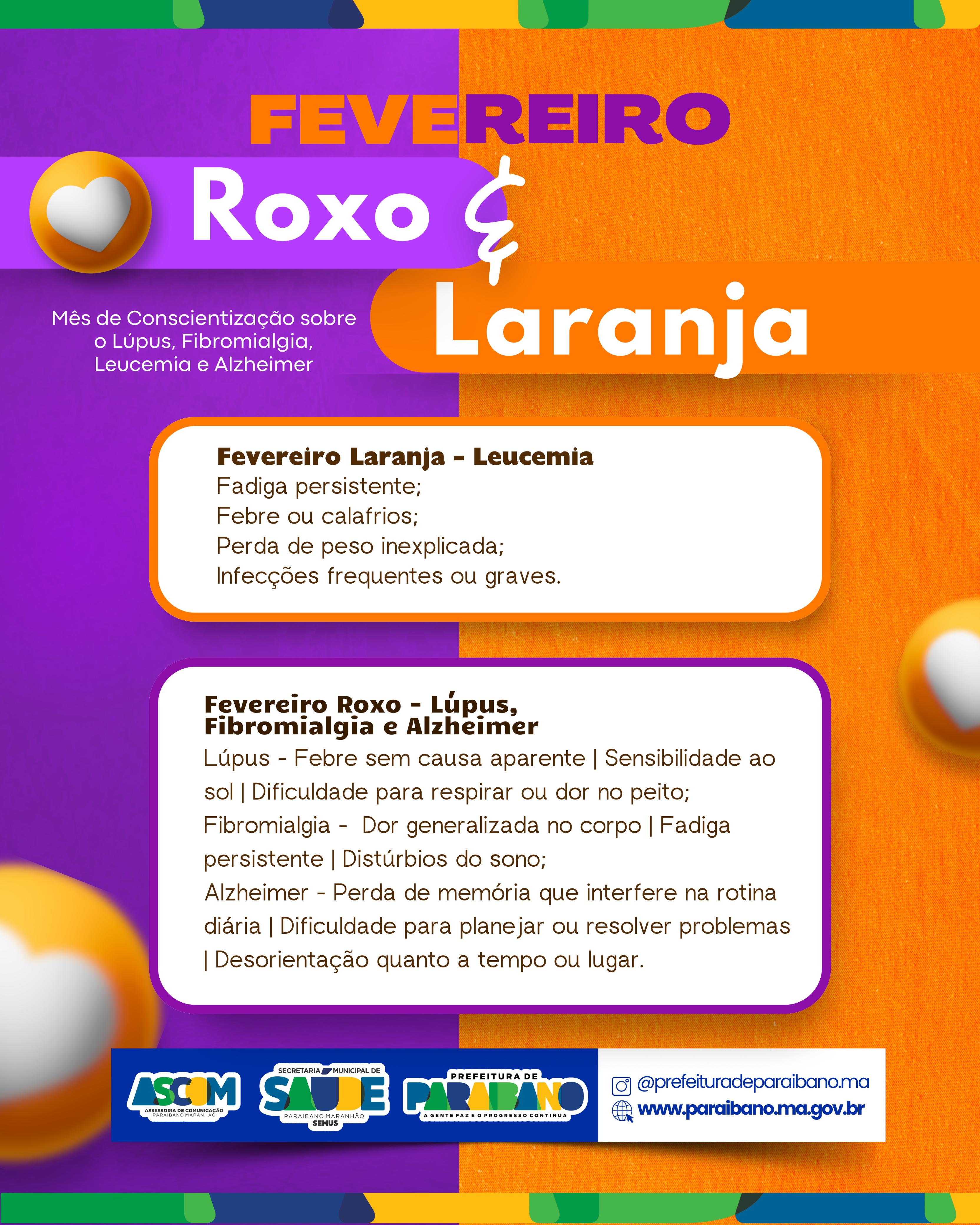 A Prefeitura de Paraibano reforça a importância do Fevereiro Roxo e Laranja.