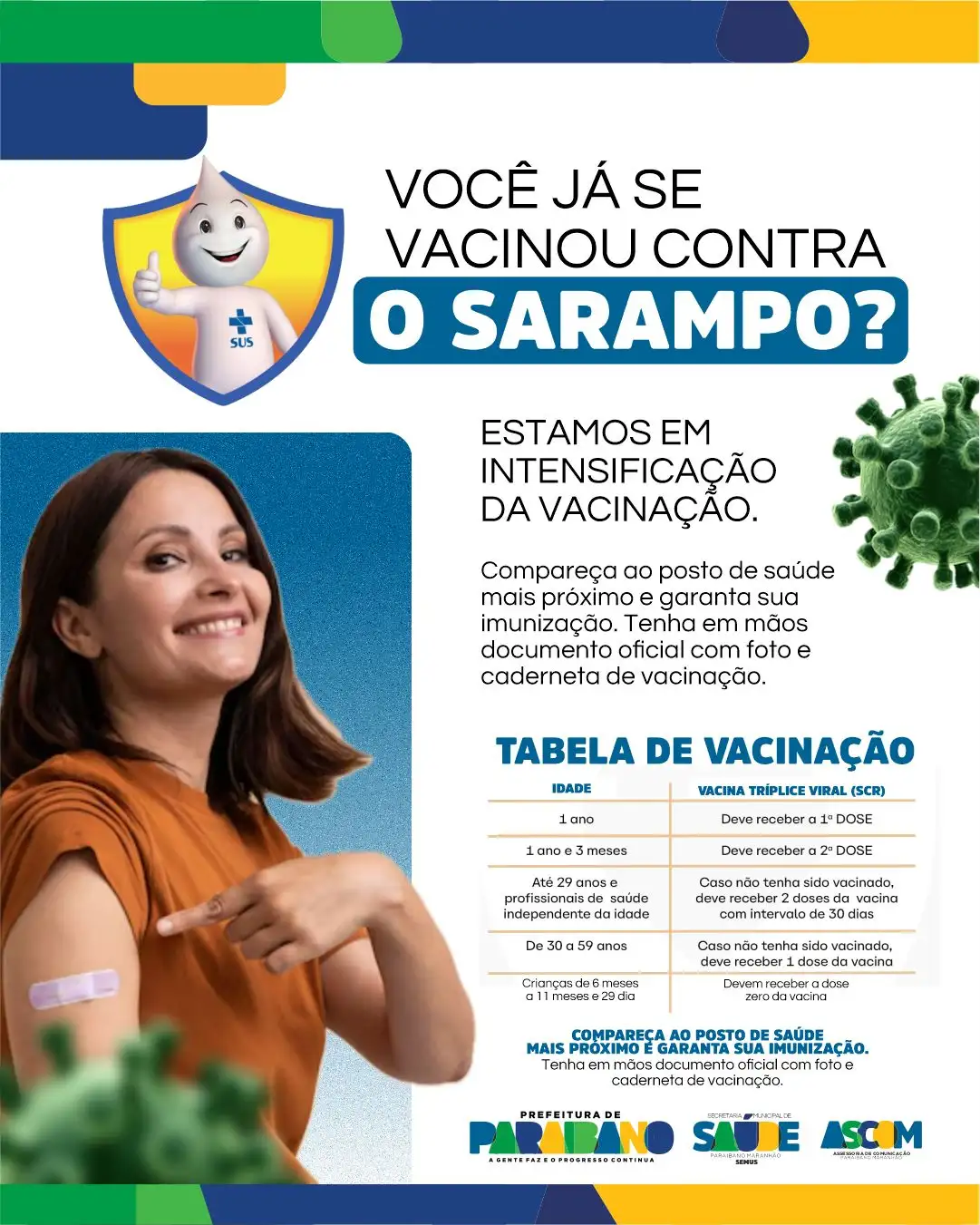 Prefeitura de Paraibano, por meio da Secretaria Municipal de Saúde, está intensificando a vacinação contra o sarampo.