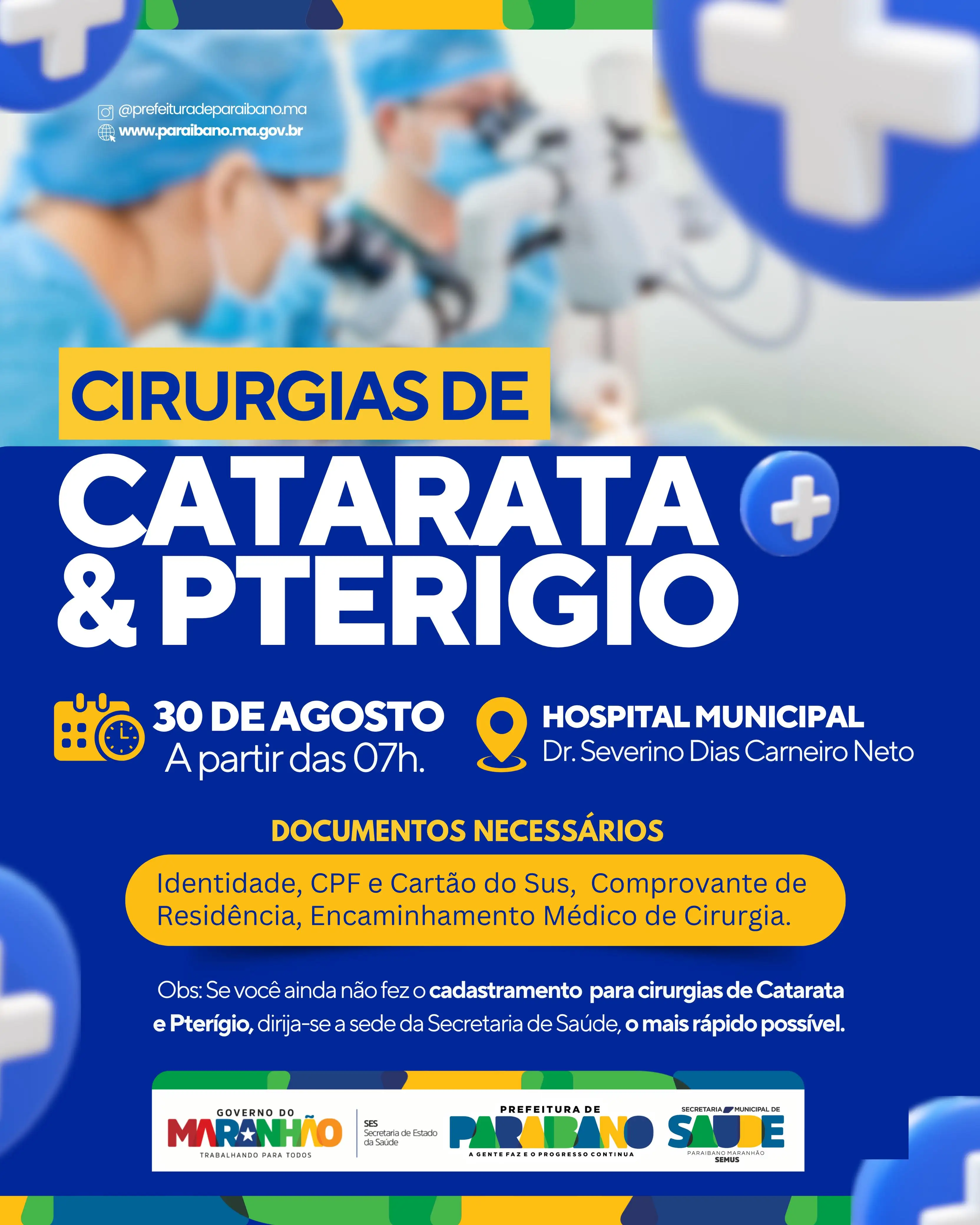 Prefeitura Municipal de Paraibano, divulga data das Cirurgias de Catarata e Pterígio no município.
